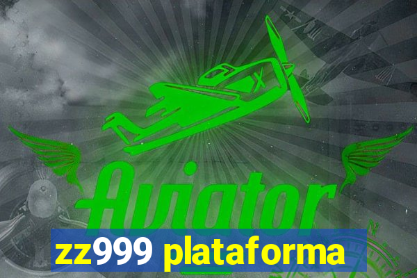 zz999 plataforma